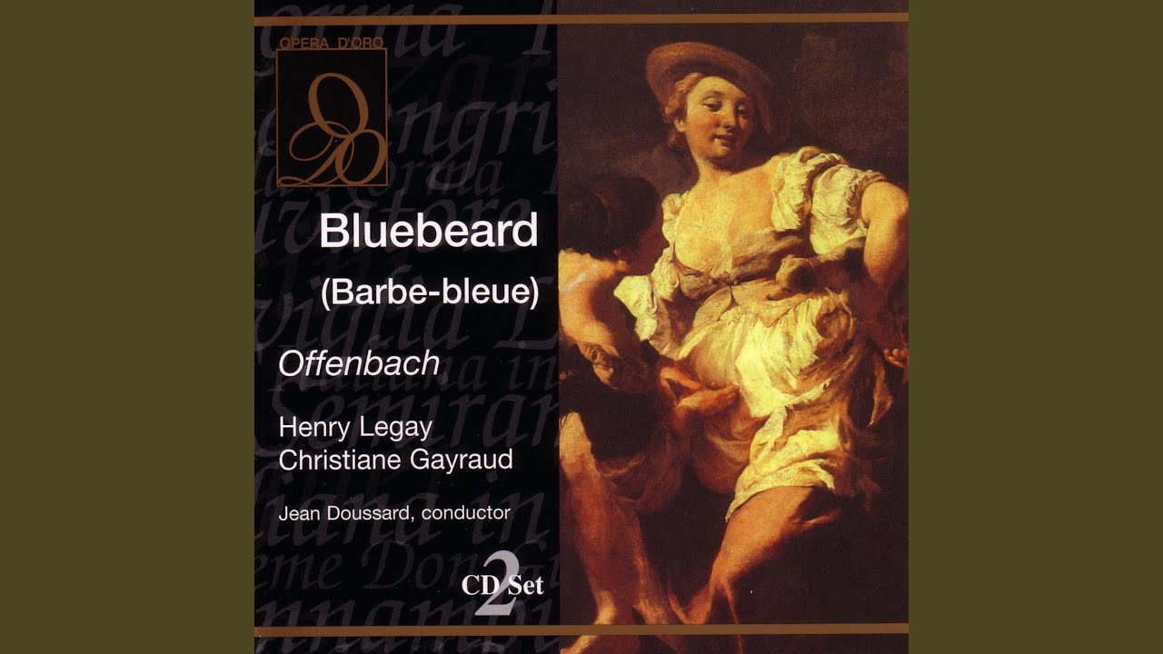 Offenbach: Bluebeard (Barbe-bleue) : Ouverture
