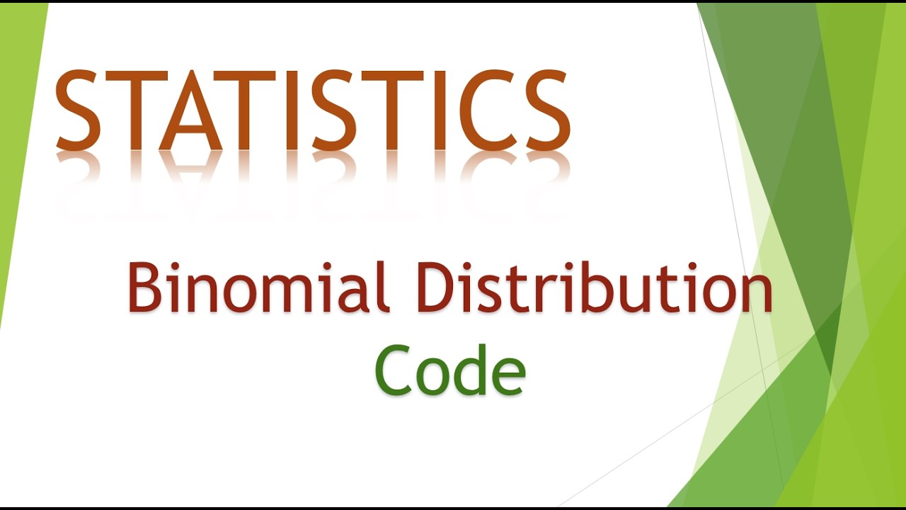 4 Binomial Distribution (Pt2) - Code
