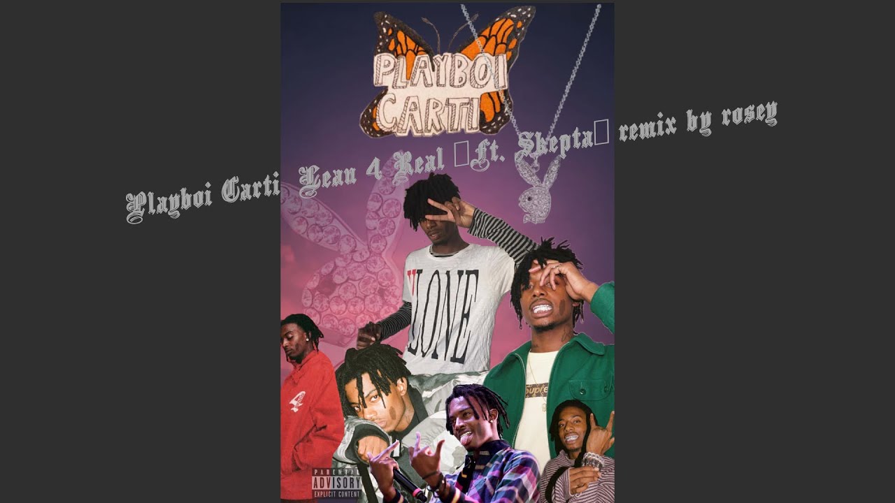 Playboi Carti  Lean 4 Real (Ft  Skepta) remix by Rosey prod.