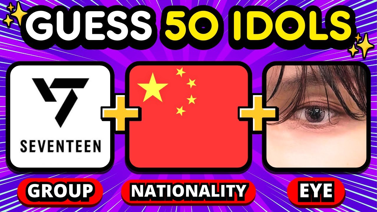 🌟 Guess 50 KPOP IDOLS By 3 CLUES [GROUP + NATIONALITY + EYE] 🧑‍🎤👩‍🎤 | KPOP QUIZ 💖