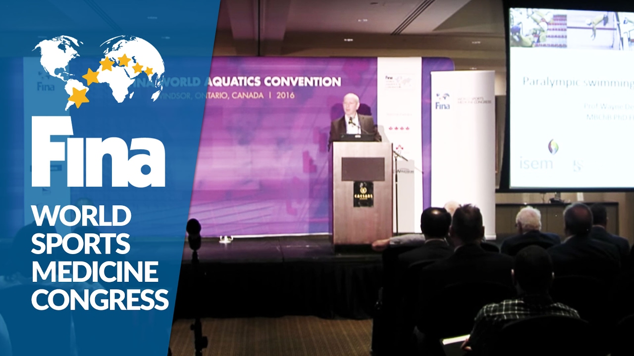 Paralympic Swimming Sport Medicine - Session 5 | FINA World Sports Medicine Congress 2016