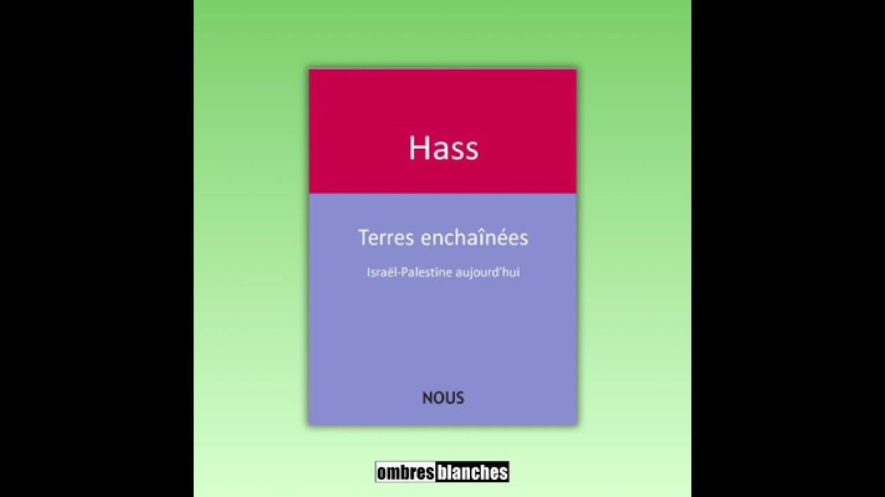Catherine Hass → Terres enchaînées. Israël-Palestine aujoud'hui