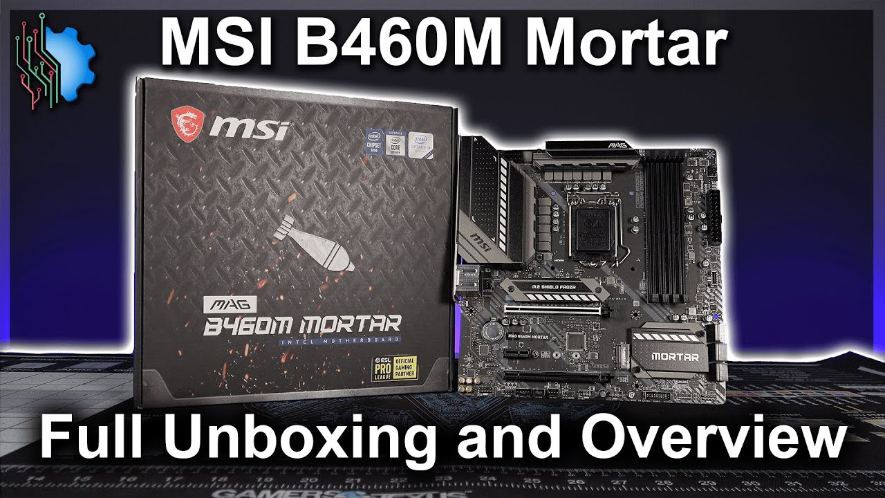 MSI B460M Mortar — The Best Kept Secret for Budget Intel Motherboards? — Unboxing & Overview