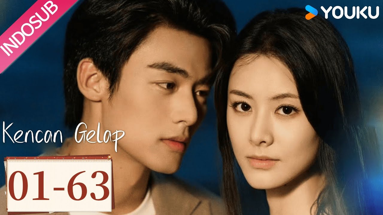 [Indo Sub] Tryst (Kencan Gelap) EP01-63 | YOUKU
