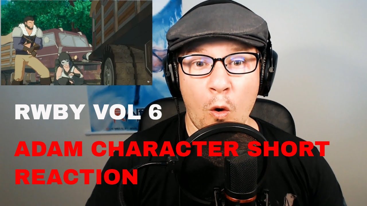CONTRASTS | RWBY Volume 6 Adam Character Short Reaction