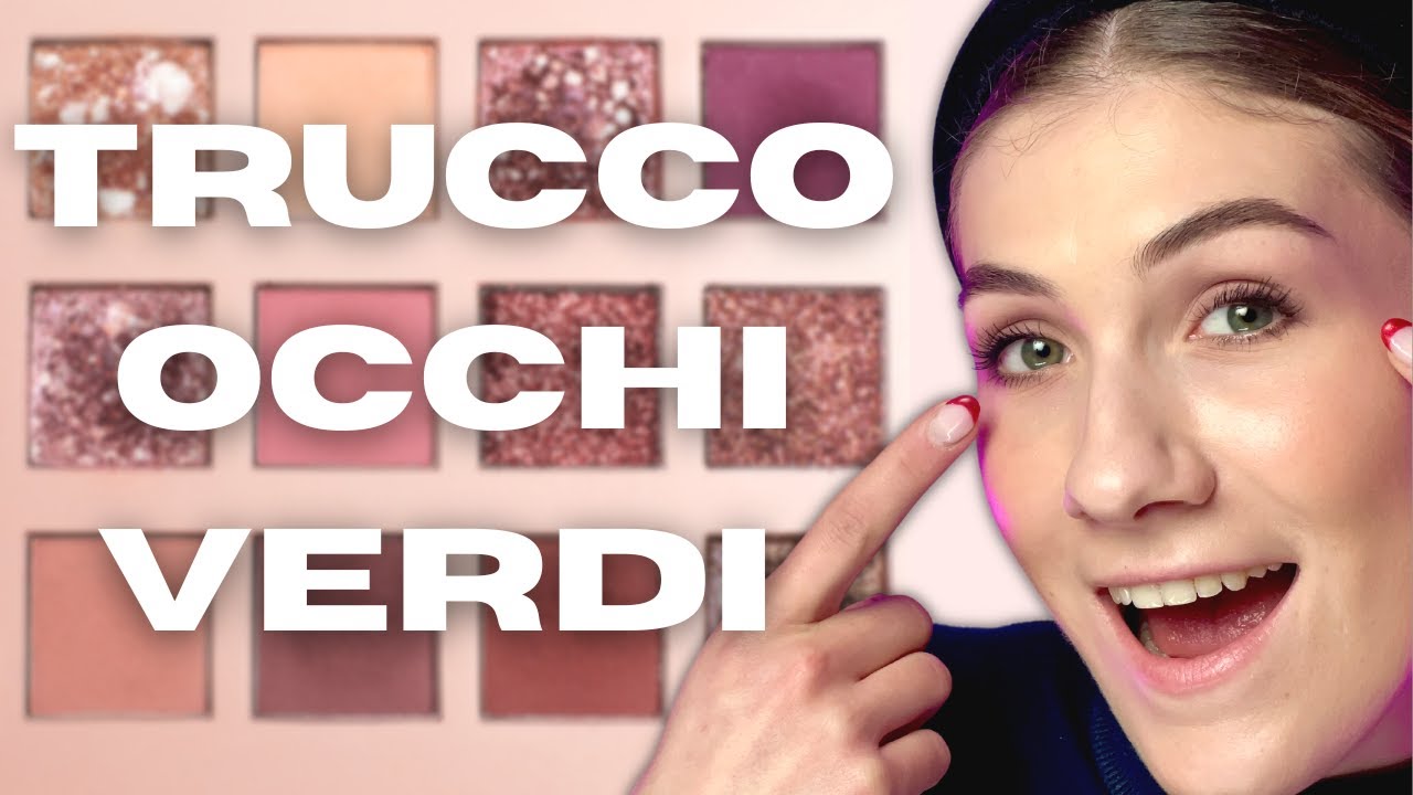 OCCHI VERDI? ECCO COME TRUCCARLI! | *TRUCCO FACILISSIMO*