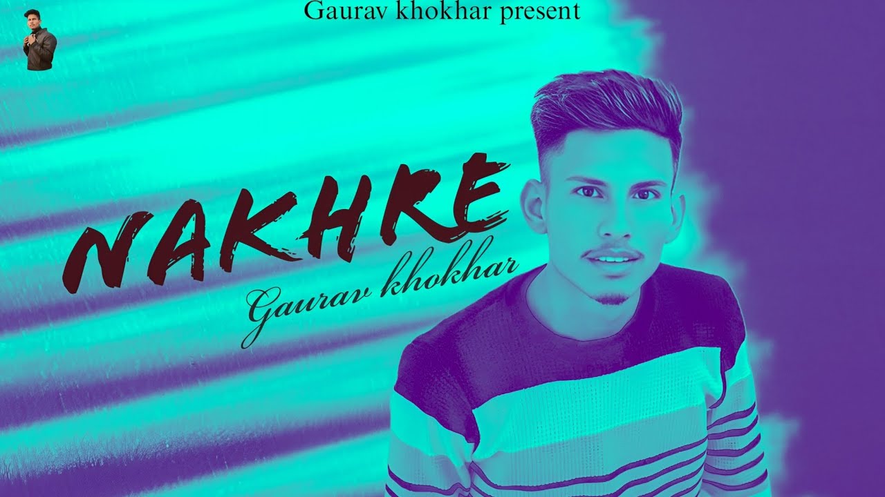 Nakhre - gaurav khokhar (official audio) latest punjabi song 2026 