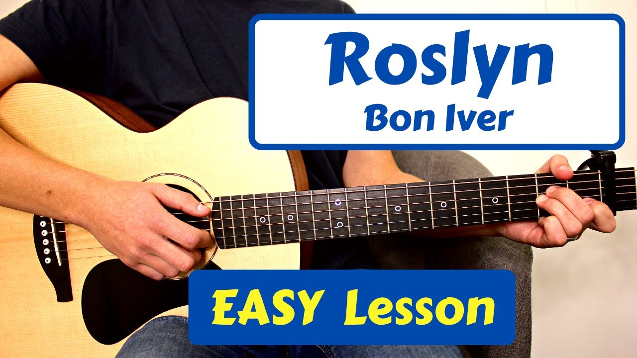 Roslyn (Bon Iver) Guitar Tutorial // EASY Guitar Lesson