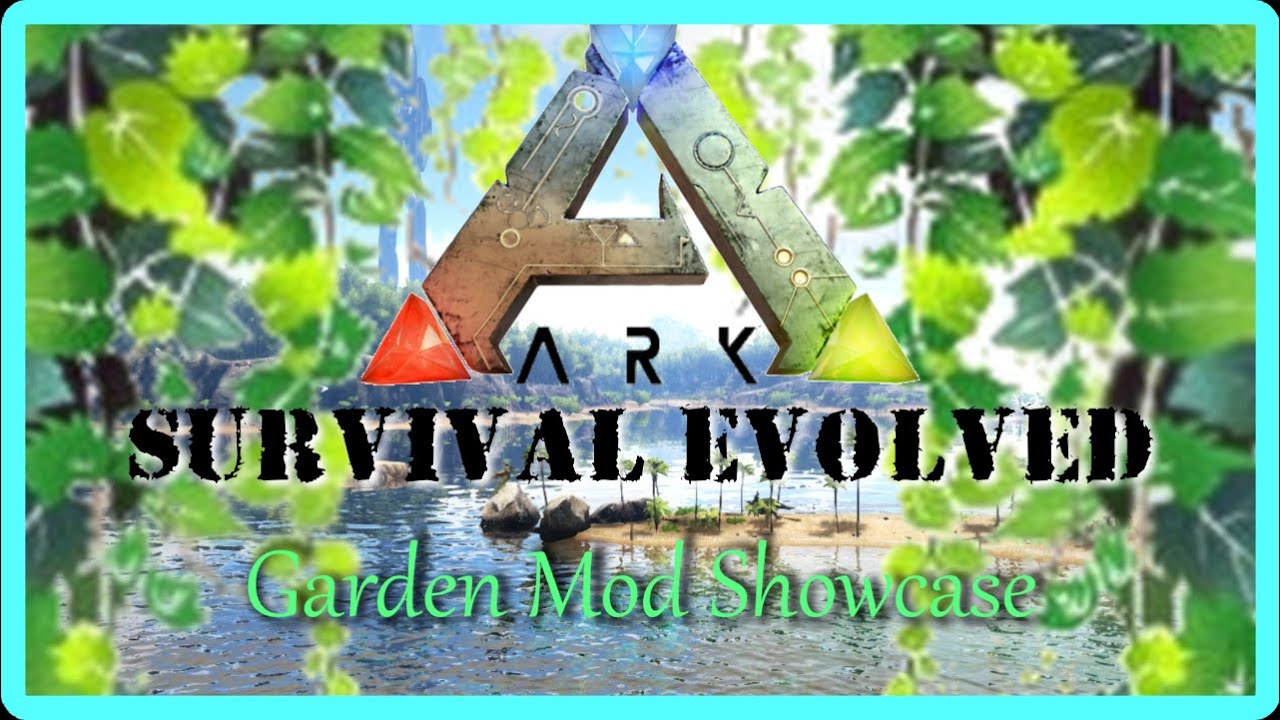 Ark: Survival Evolved Garden Mod Showcase