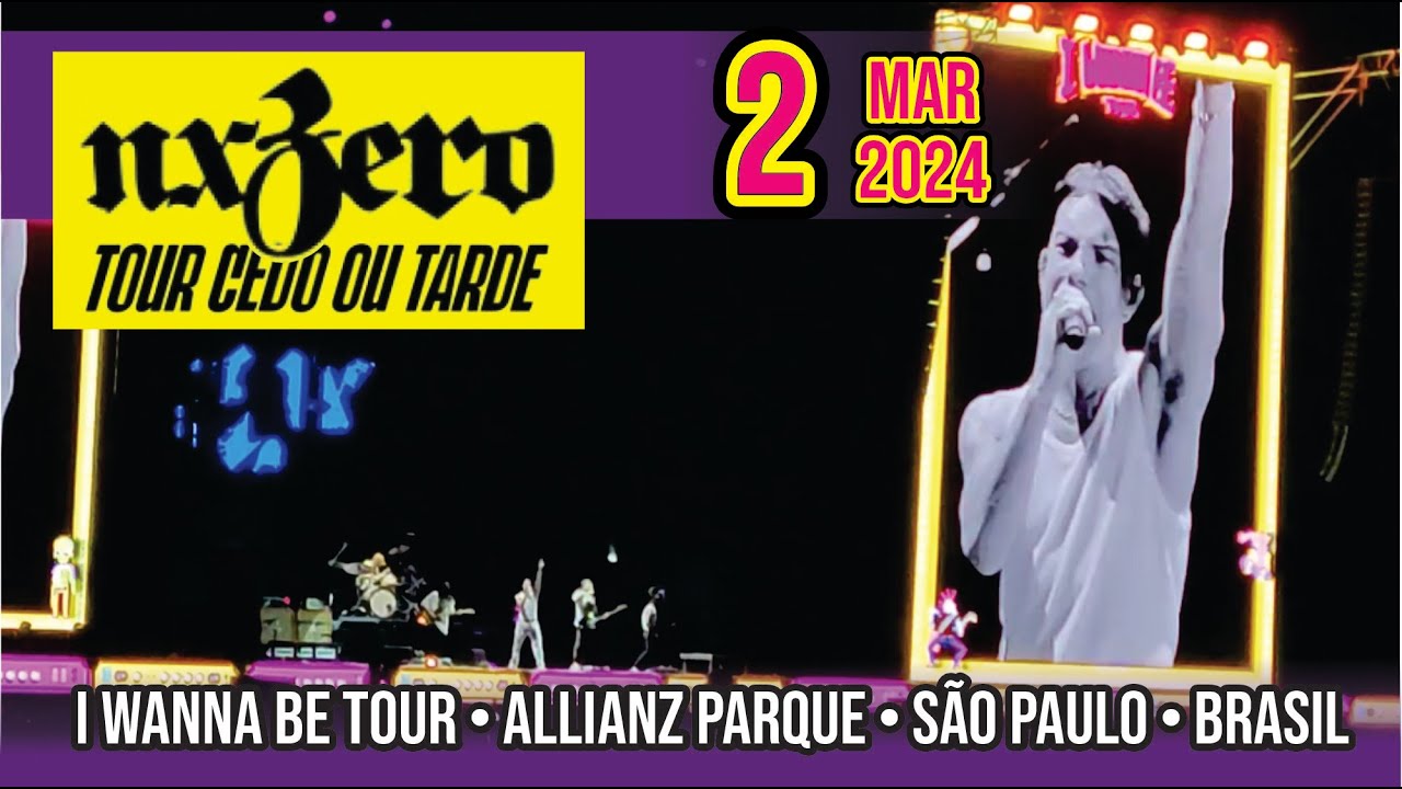 NX Zero • I wanna be Tour São Paulo • Allianz Parque • SP • Brasil • 02-03-2024