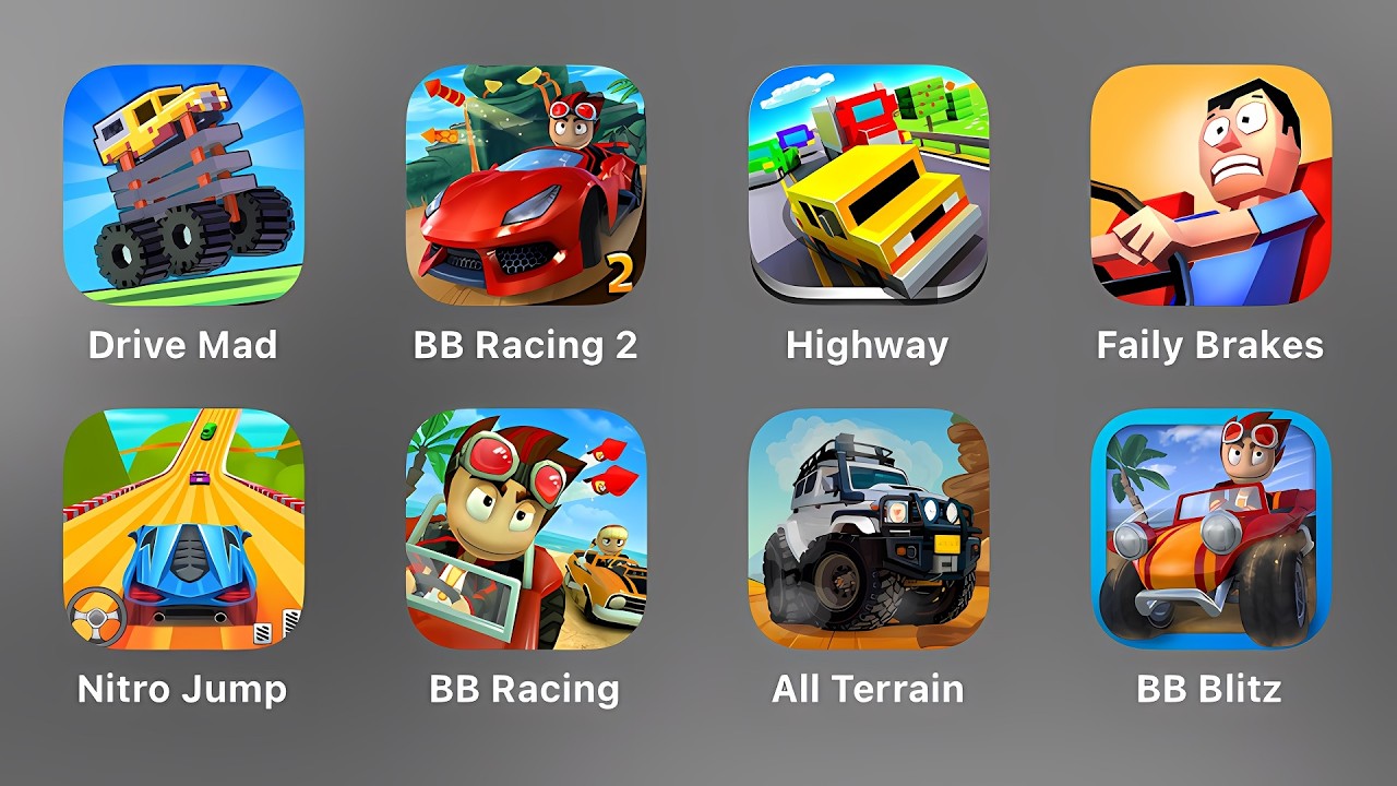 Drive Mad, BB Racing 2, Blocky Highway, Faily Brakes, Nitro Jump, BB Racing, All Terrain, BB Blitz