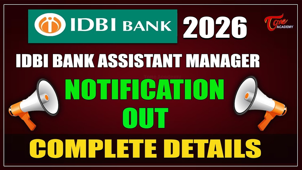 IDBI Bank Recruitment 2026 | Assistant Manager Notification Out | Full Details | Tone Academy