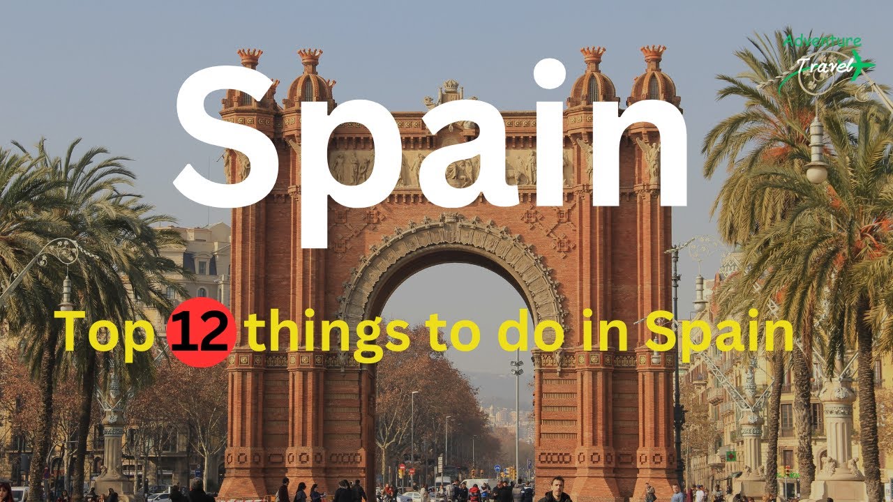 Top things to do in Spain[Adventure Travel]