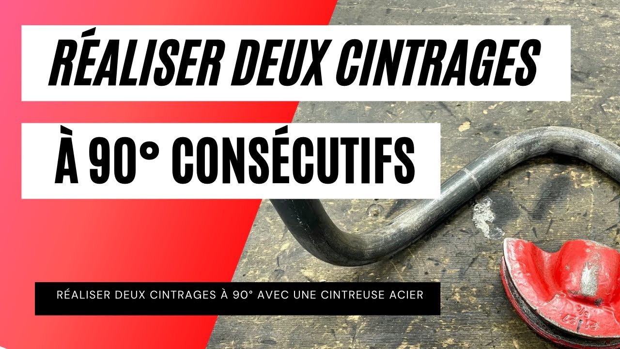 Réaliser, faire deux cintrages à 90° consécutifs sur un tube acier