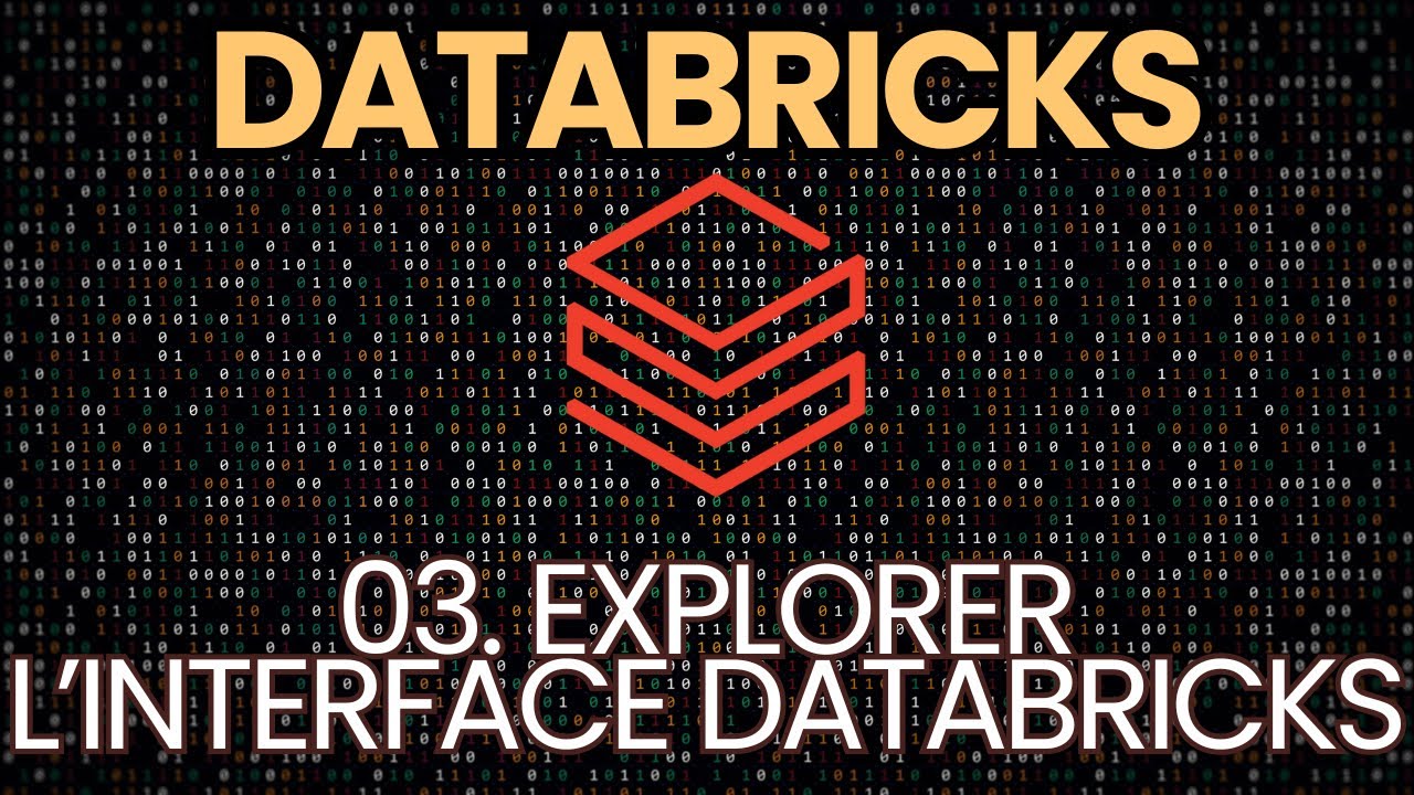 [Tuto Databricks] Explorer l’interface Databricks (ép.03)