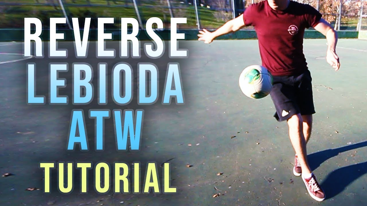Football Freestyle Tutorial: Reverse Lebioda Around The World