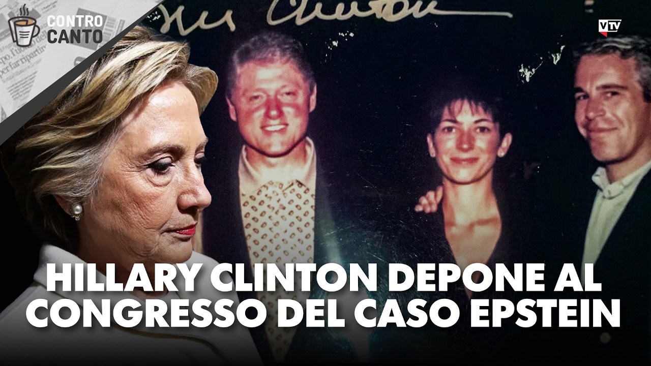 Hillary Clinton depone al processo del caso Epstein - Il Controcanto - 26 febbraio 2026