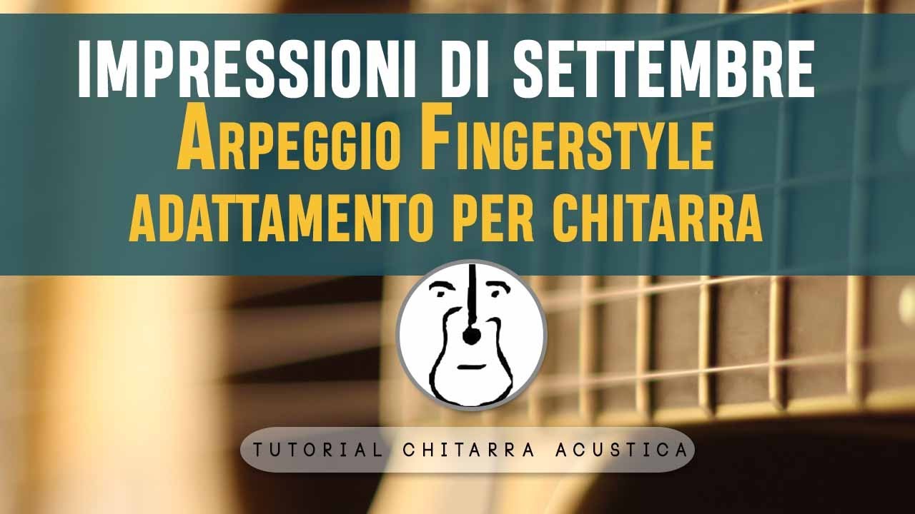 Impressioni di settembre - Chitarra - Arpeggio Fingerstyle