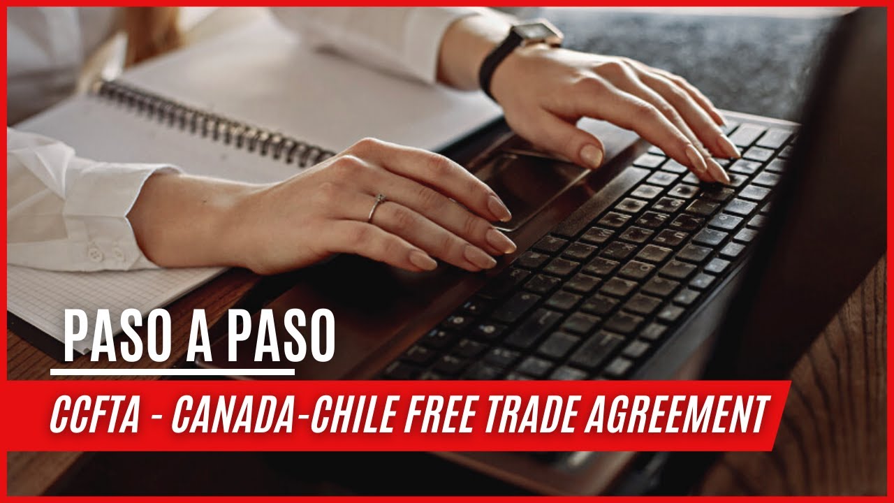 CCFTA - International Mobility Program: Canada-Chile Free Trade Agreement. Paso a Paso