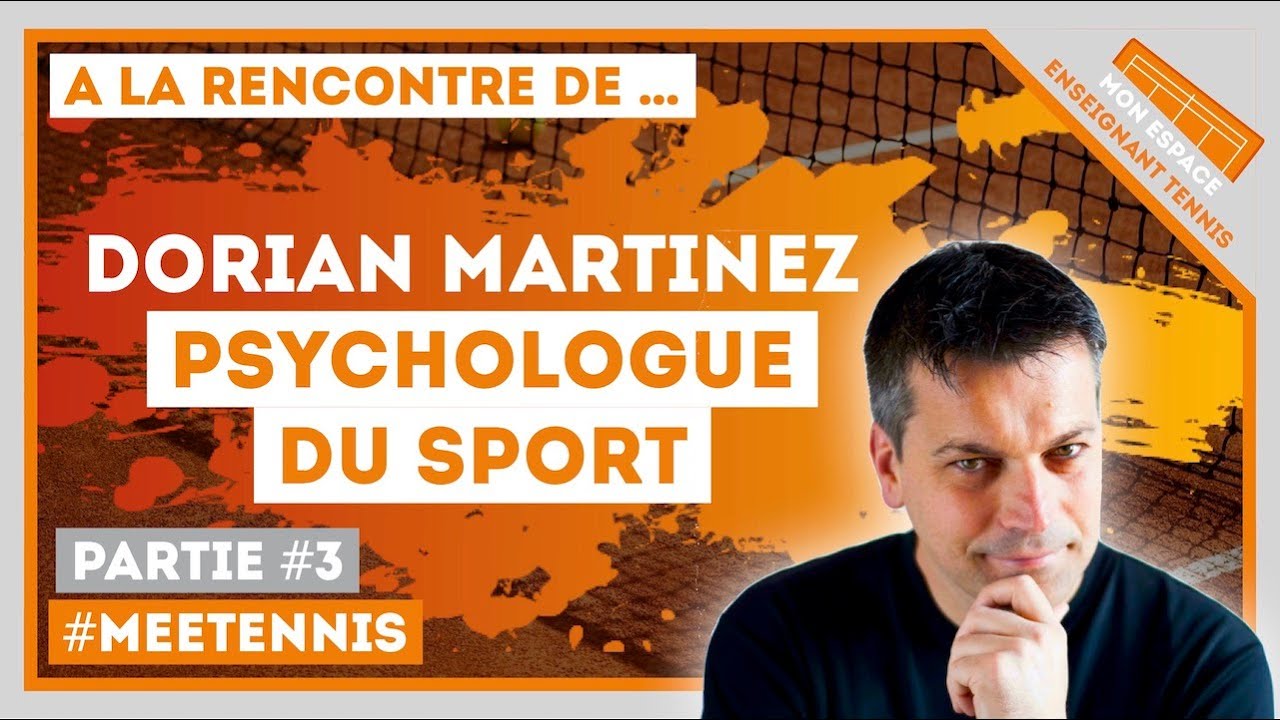 [A LA RENCONTRE DE ...] Dorian Martinez, Psychologue du Sport (Partie 3)