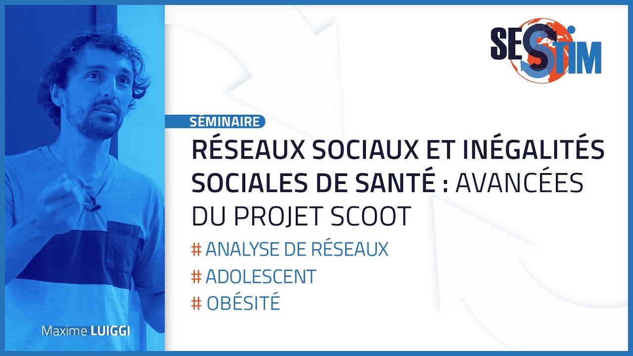 Réseaux sociaux et inégalités sociales de santé : Avancées du projet SCOOT | Séminaire
