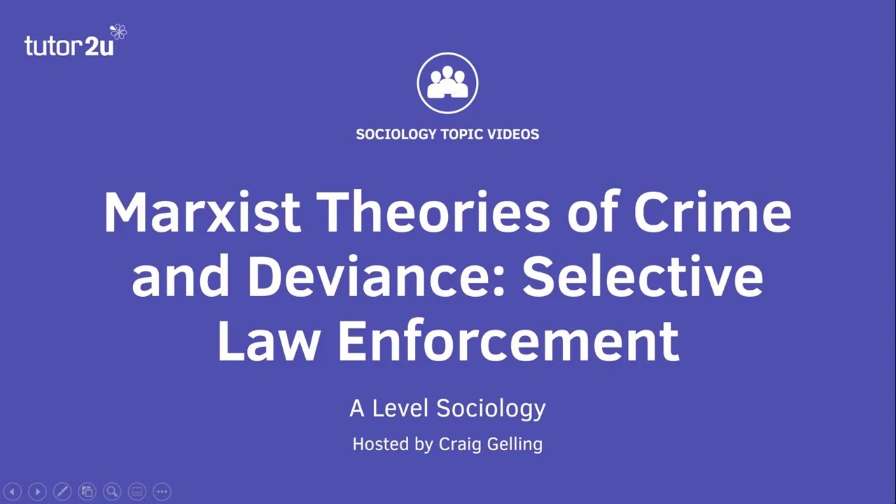 Marxist Theories of Crime and Deviance - Selective Law Enforcement | A Level Sociology