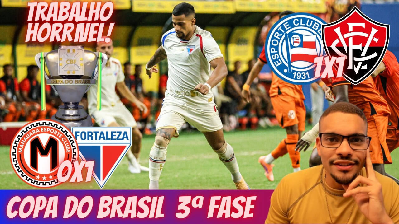 FORTALEZA NÃO JOGA NADA, MAS AVANÇA NA COPA DO BRASIL ! BAHIA 1X1 VITÓRIA