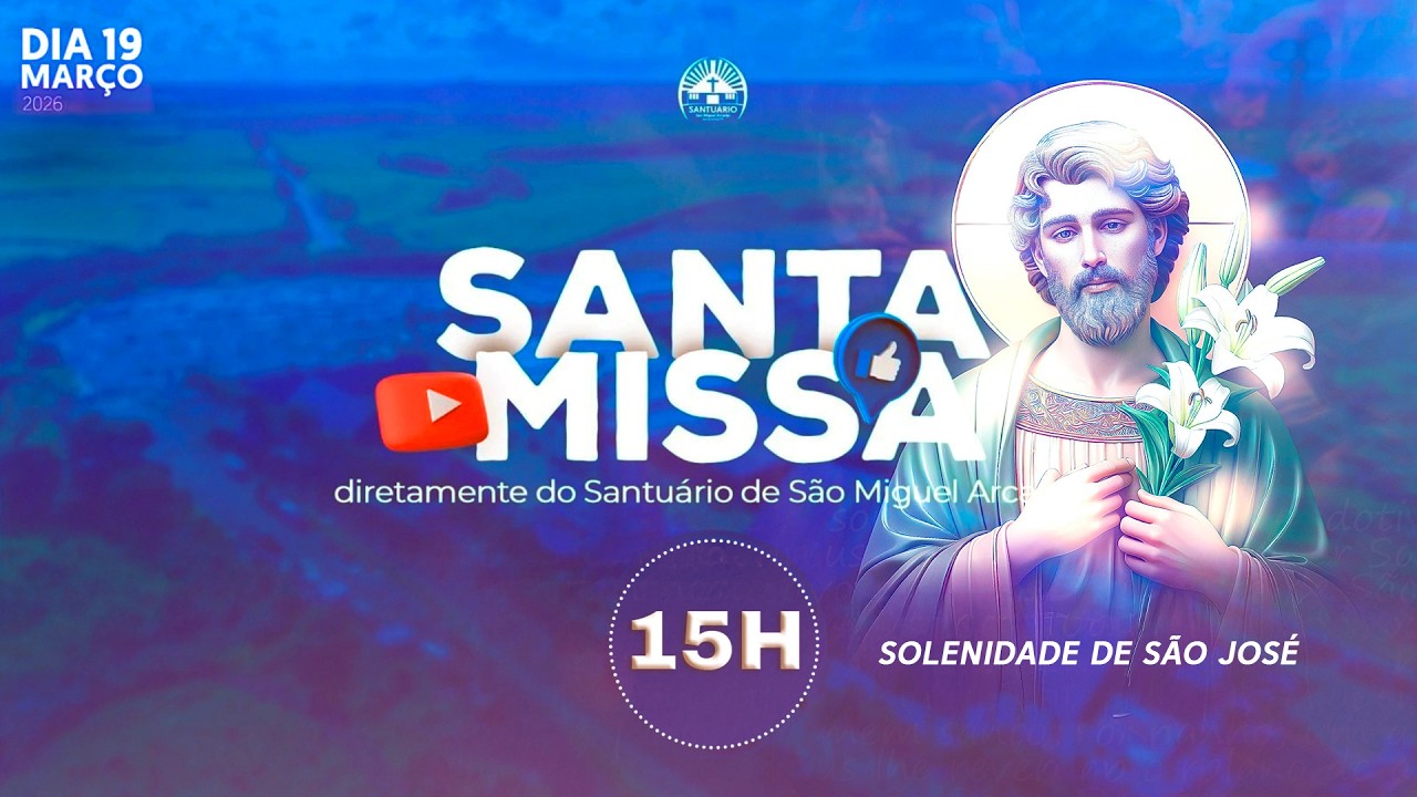 Santa Missa 15H - São José esposo da Bem-aventurada Virgem Maria | Quinta-feira - 17 Março ano 2026.