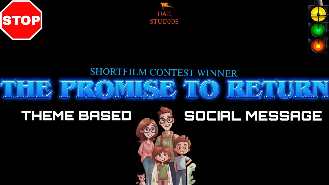 THE PROMISE TO RETURN II SHORTFILM CONTEST WINNER II THEME BASED SOCIAL MESSAGE ORIENTED SHORTFILM