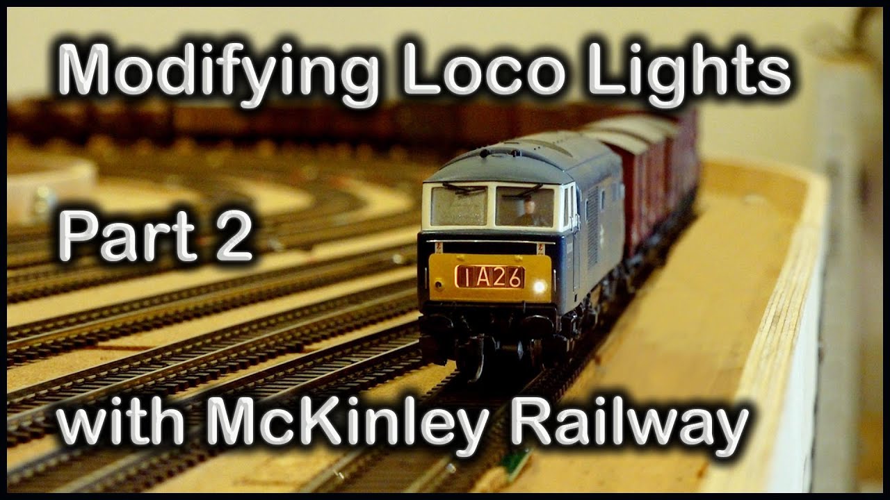 57. Modifying Loco Lights Part 2 at McKinley Railway.
