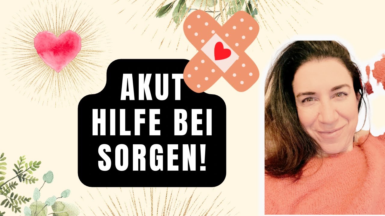 Sorgenfrei leben / TEIL 1: So befreist Du Dich von Deinen Sorgen (Akuthilfe)