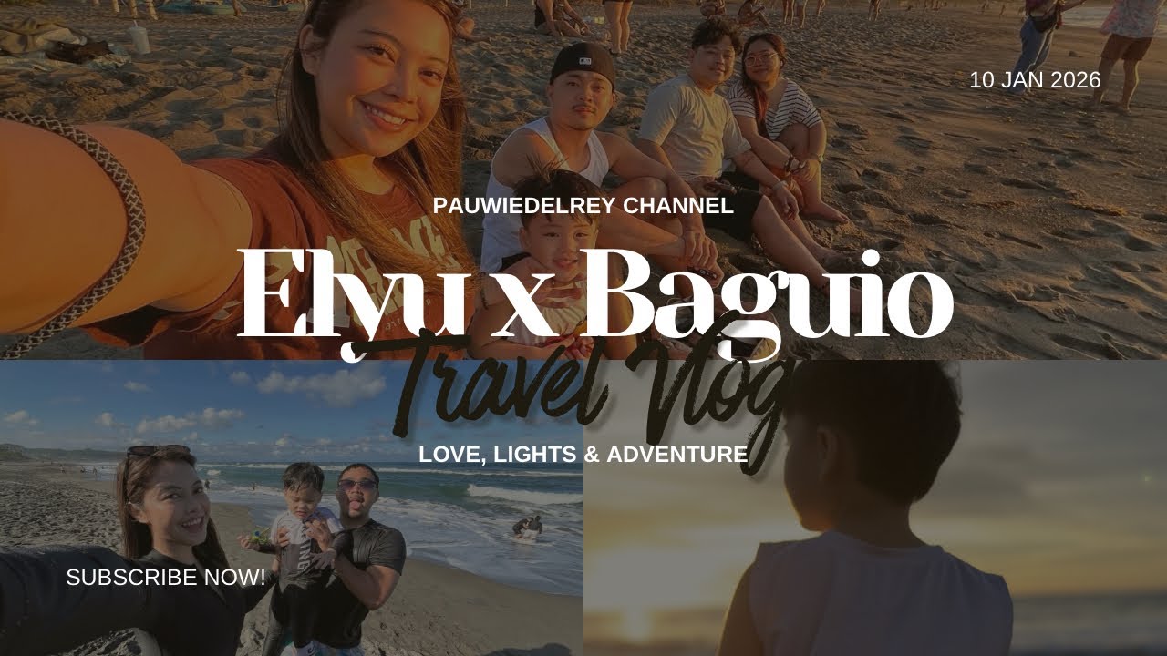 Elyu & Baguio Travel Vlog