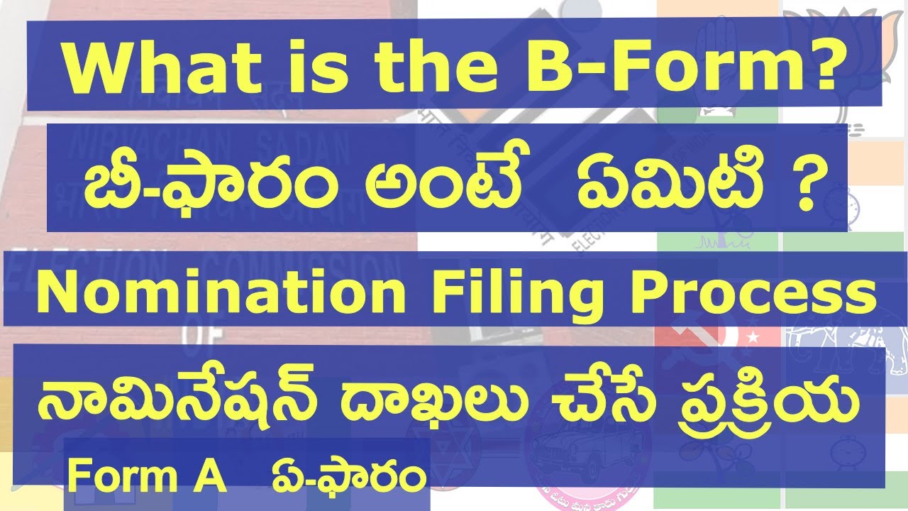 What is the B-Form | Nomination Filing Process | Form A | Election Commission | Candidate Nomination
