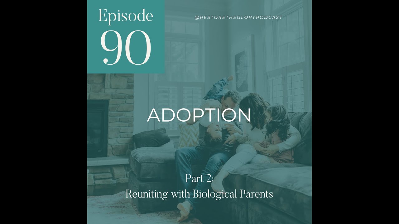 Episode 90: Adoption (Part 2)