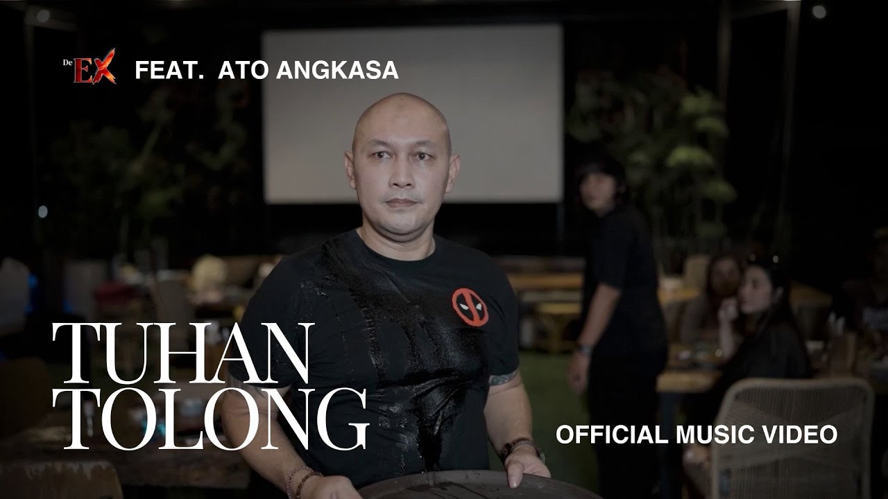 DeEX - Tuhan Tolong (feat. Ato Angkasa) (Official Music Video NAGASWARA)