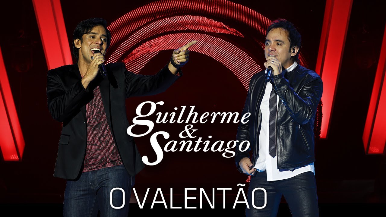 Guilherme e Santiago - Guilherme & Santiago - O Valentão - [ DVD Até o Fim] (Clipe Oficial)