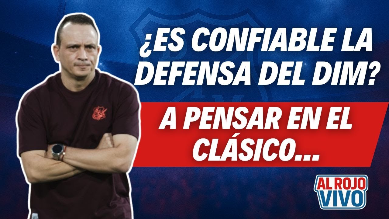 🎤Al Rojo Vivo DIM (Oficial) - 21 de octubre de 2025⚽A pensar en el cl&aacute;sico...