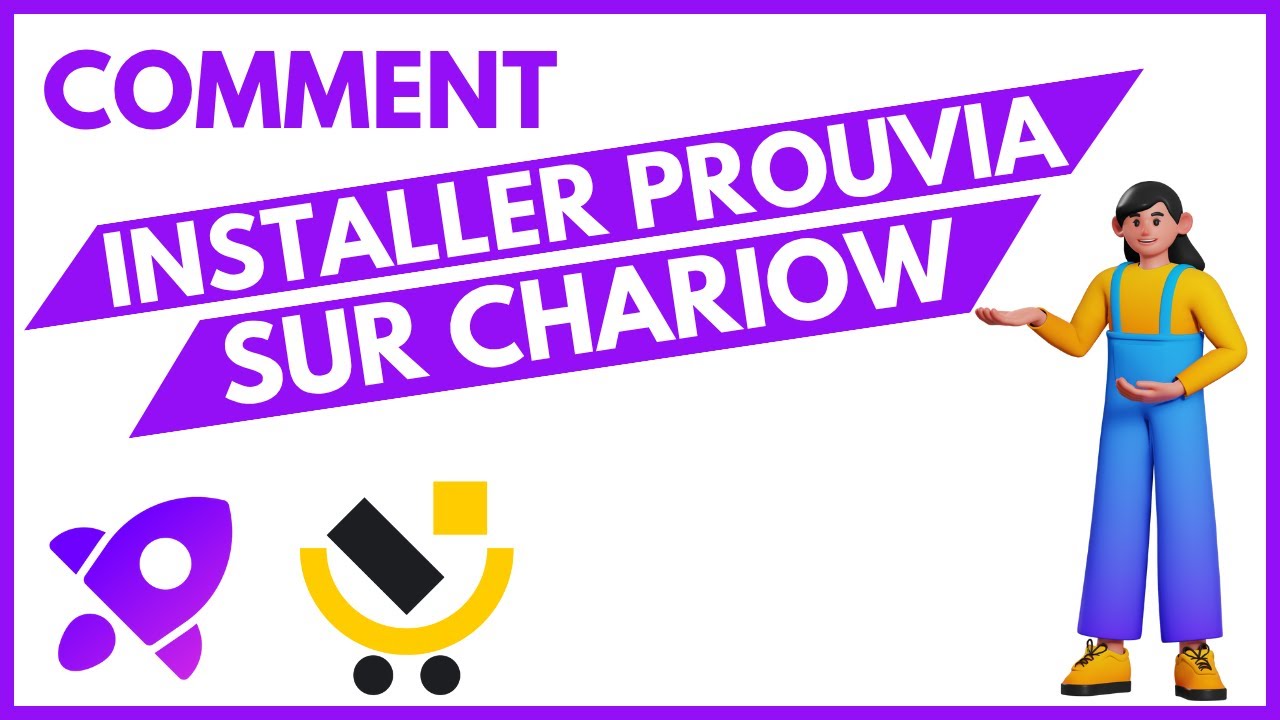 Comment Installer Prouvia sur ta Boutique Chariow