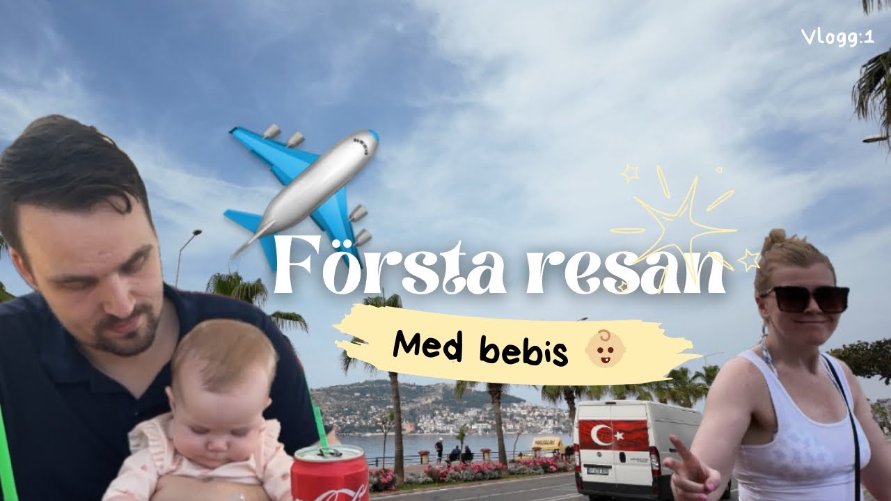 RES MED OSS - Första resan med bebis