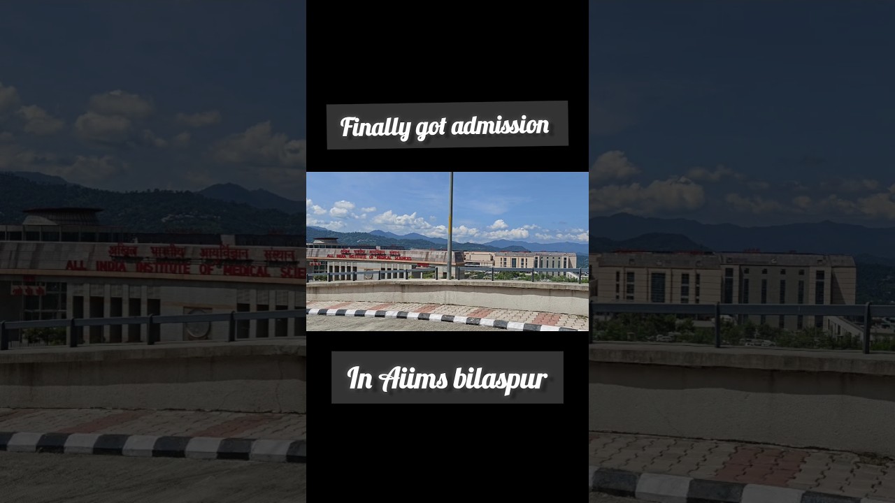 finally got admission in Aiims bilaspur,HP😍#aiims#aiimsbilaspur#mbbs#neet#neetmotivation#neetshorts