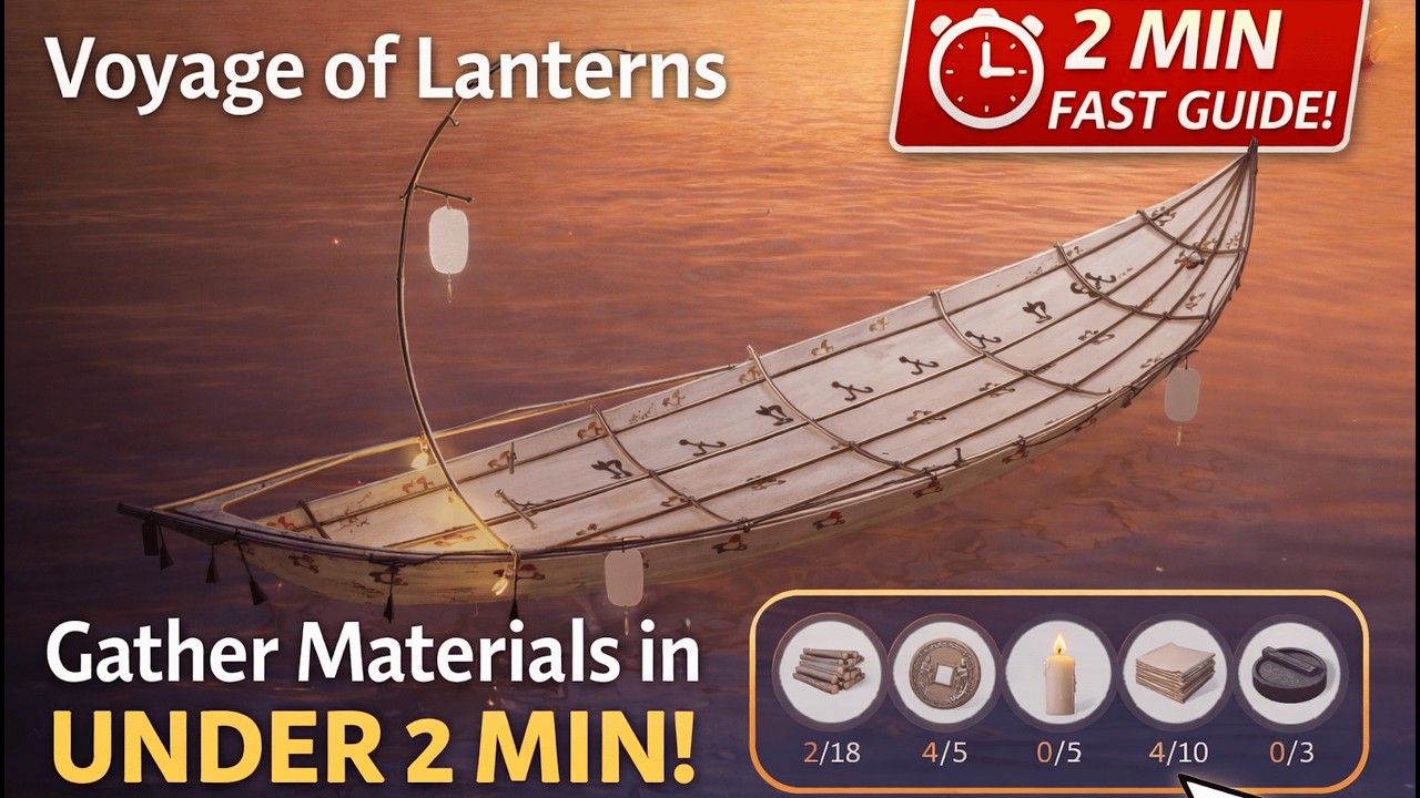 Voyage of Lanterns FAST Guide – Collect All Materials in Under 2 Minutes! | Where Winds Meet