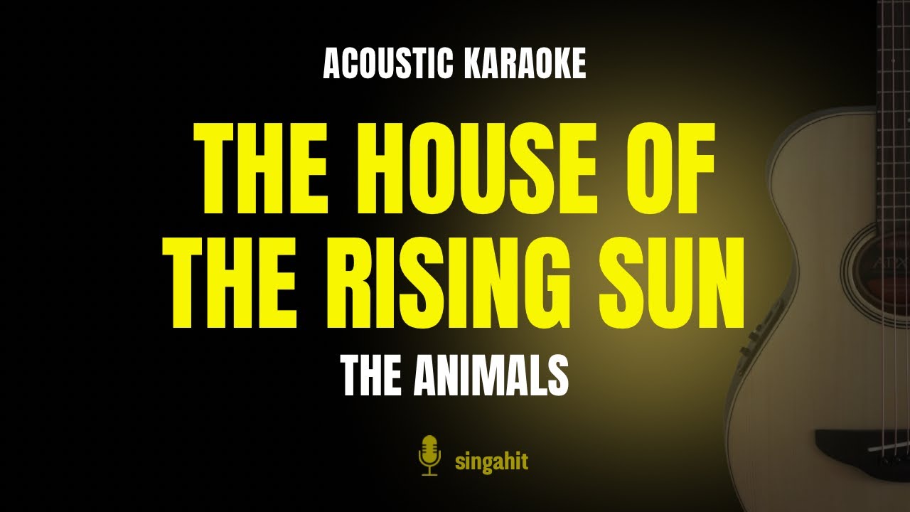 The House Of The Rising Sun - The Animals (Karaoke Acoustic Guitar)