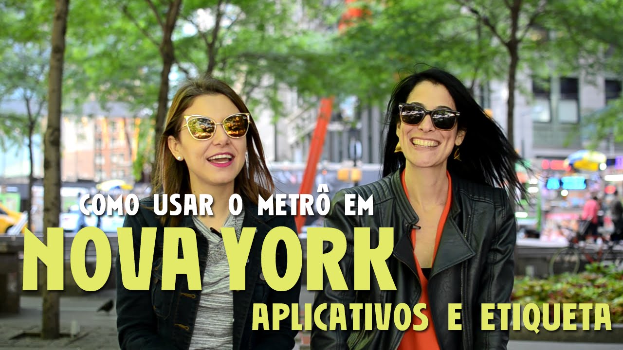 Como usar o metrô em Nova York? Parte 3 - Aplicativos e Etiqueta