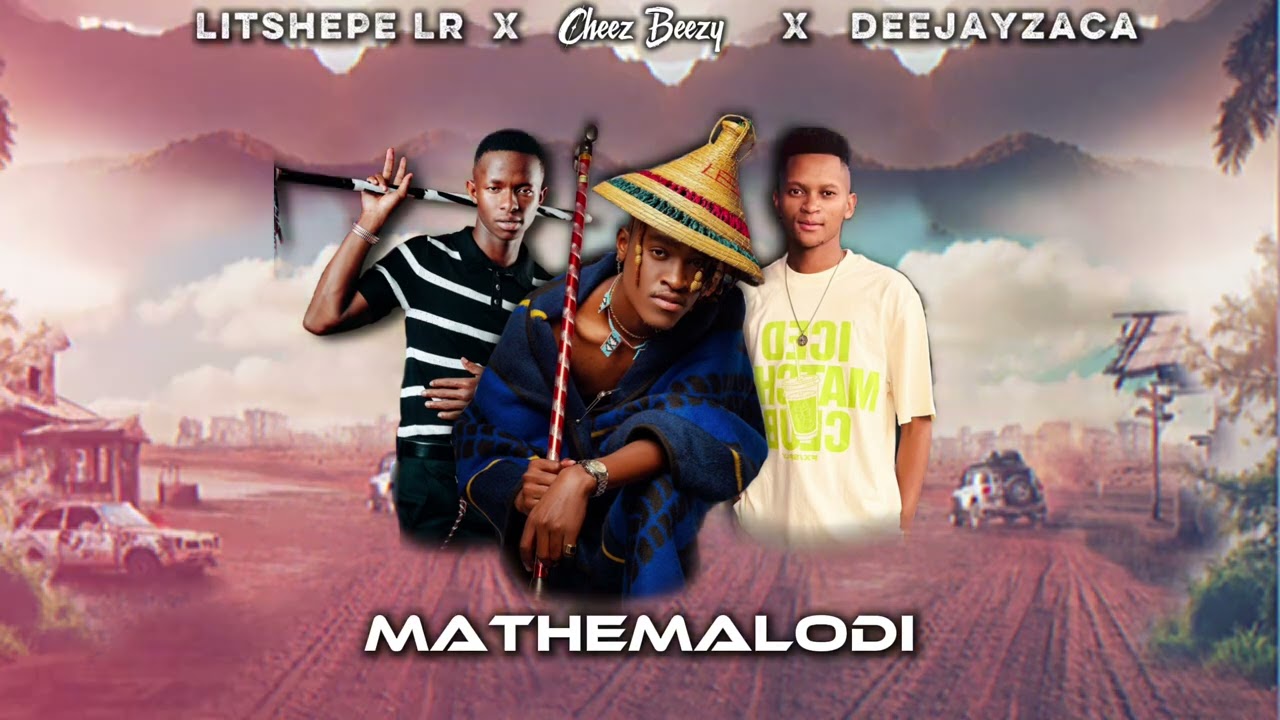 Cheez Beezy x @Litshepe_Lr x @officialdeejayzaca - Mathemalodi