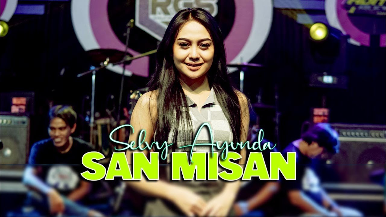 Selvi Ayunda - San Misan I New RGS [Official Live Music]