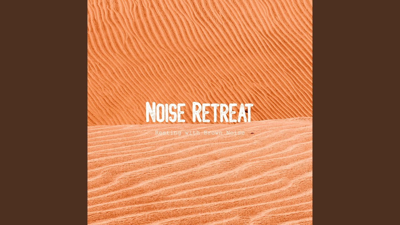 Resting with Brown Noise