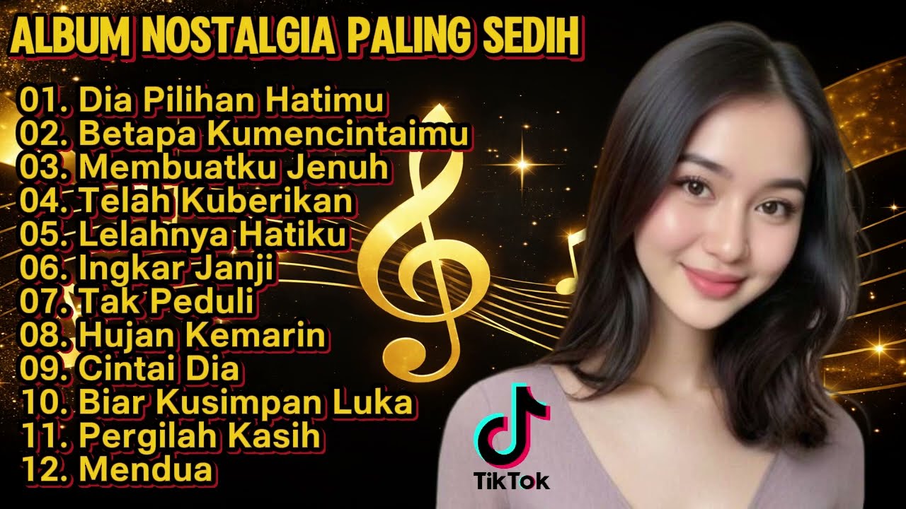 Album Nostalgia Paling Sedih 😭 Patah Hati 💔 Teman Kerja & Santai Perjalanan