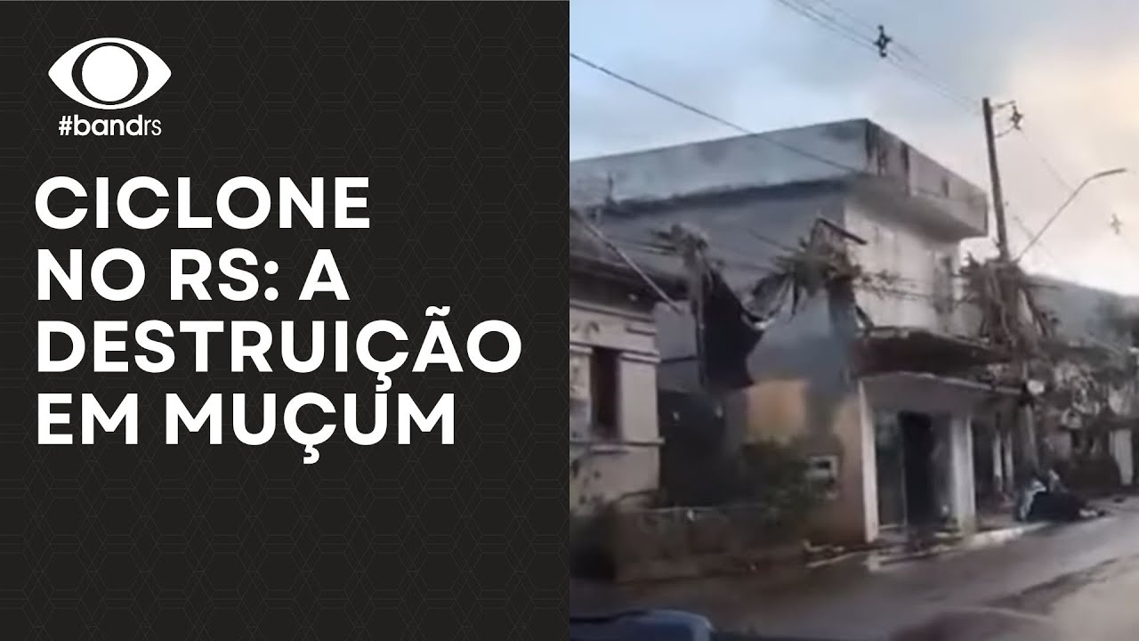 Ciclone no RS: A destrui&ccedil;&atilde;o em Mu&ccedil;um