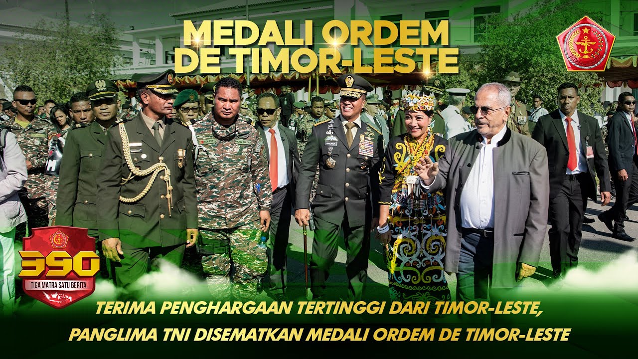 Terima Penghargaan Tertinggi dari Timor Leste, Panglima TNI Disematkan Medali Ordem De Timor Leste