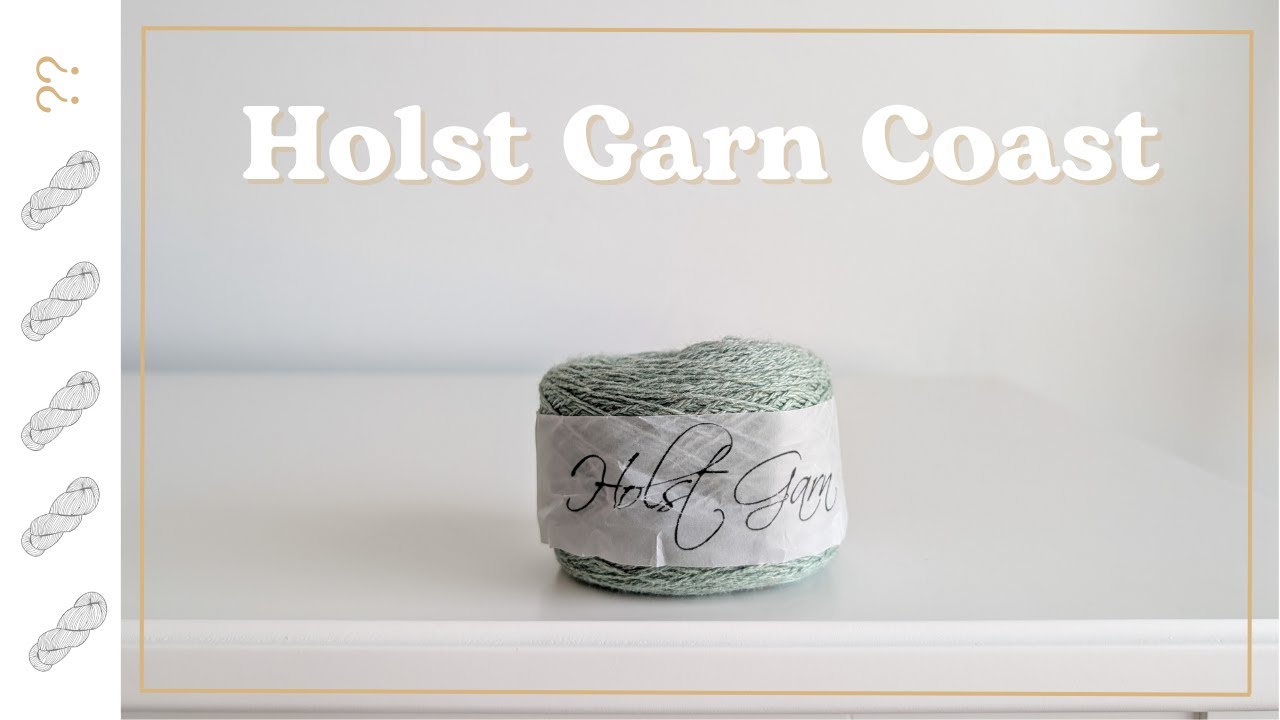 Holst Garn Coast Yarn Review - Untwisted Threads